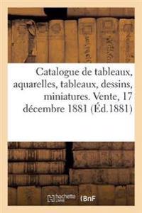 Catalogue de Tableaux Modernes, Aquarelles, Tableaux Et Dessins Anciens, Miniatures