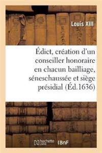 Édict Portant Création d'Un Conseiller Honoraire En Chacun Bailliage, Séneschaussée