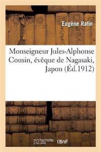 Monseigneur Jules-Alphonse Cousin, Évêque de Nagasaki, Japon