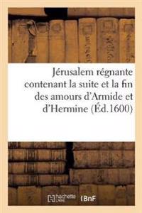 Jérusalem Régnante Contenant La Suite Et La Fin Des Amours d'Armide Et d'Hermine