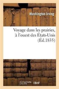 Voyage Dans Les Prairies, À l'Ouest Des États-Unis