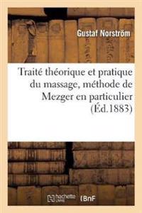 Traité Théorique Et Pratique Du Massage, Méthode de Mezger En Particulier