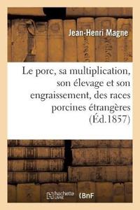 Le Porc, Sa Multiplication, Son Élevage Et Son Engraissement, Des Races Porcines Étrangères
