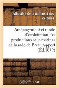 Aménagement Et Mode d'Exploitation Des Productions Sous-Marines de la Rade de Brest, Rapport