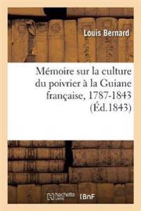 Mémoire Sur La Culture Du Poivrier À La Guiane Française