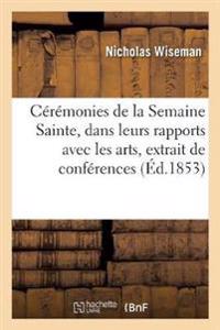 Cérémonies de la Semaine Sainte, Dans Leurs Rapports Avec Les Arts, Extrait de Conférences