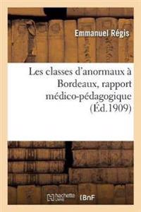 Les Classes d'Anormaux À Bordeaux, Rapport Médico-Pédagogique