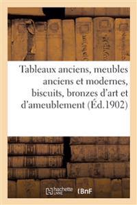 Tableaux anciens, meubles anciens et modernes, biscuits, bronzes d'art et d'ameublement