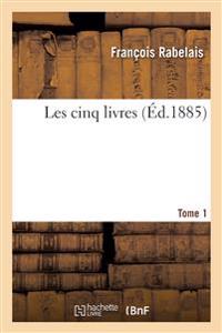 Les cinq livres. Tome 1