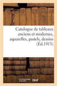 Catalogue de tableaux anciens et modernes, aquarelles, pastels, dessins