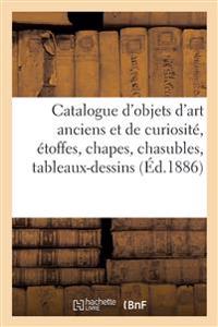 Catalogue d'objets d'art anciens et de curiosité, étoffes, chapes, chasubles, tableaux-dessins