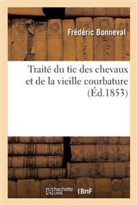 Traité Du Tic Des Chevaux Et de la Vieille Courbature