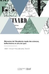 Bokomslag for "Mémoires de l'Académie royale des sciences, belles-lettres et arts de Lyon"