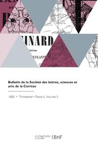 Bokomslag för "Bulletin de la Société des lettres, sciences et arts de la Corrèze"