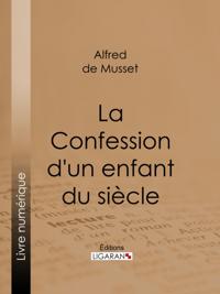 La Confession d''un enfant du siècle
