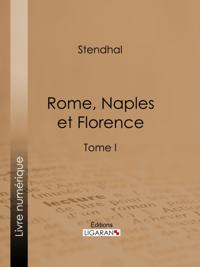 Rome, Naples et Florence