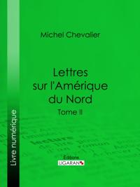 Lettres sur l''Amérique du Nord