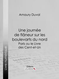 Une journée de flâneur sur les boulevarts du nord