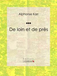 De loin et de près