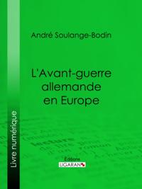 L''Avant-guerre allemande en Europe