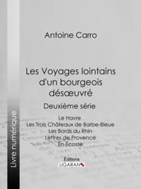 Les Voyages lointains d''un bourgeois désoeuvré