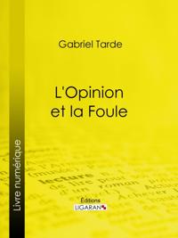 L''Opinion et la Foule