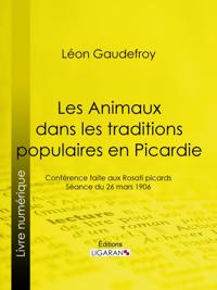 Les Animaux dans les traditions populaires en Picardie