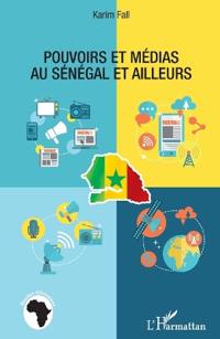 Pouvoirs et médias au Sénégal et ailleurs