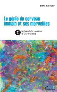 Le génie du cerveau humain et ses merveilles 2