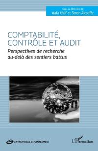 Comptabilité, contrôle et audit: Perspectives de recherche au-delà des sentiers battus
