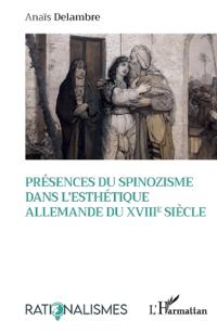 Présences du spinozisme dans l'esthétique allemande du XVIIIe siècle