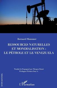 Ressources naturelles et mondialisation: le pétrole et le Venezuela