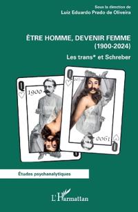 Être homme, devenir femme (1900-2024)