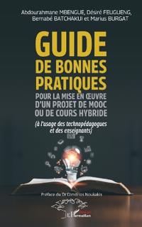 Guide de bonnes pratiques pour la mise en oeuvre d'un projet de MOOC ou de cours hybride