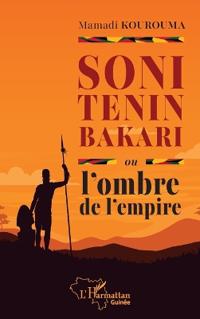 Soni Tenin Bakari ou l'ombre de l'empire