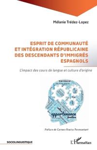 Esprit de communauté et intégration républicaine des descendants d'immigrés espagnols