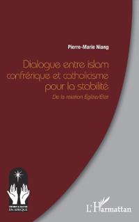 Dialogue entre islam confrérique et catholicisme pour la stabilité