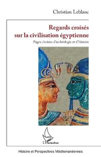 Regards croisés sur la civilisation égyptienne