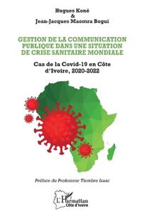 Gestion de la communication publique dans une situation de crise sanitaire mondiale