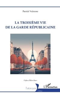La troisième vie de la garde républicaine
