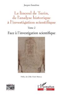 Le linceul de Turin, de l'analyse historique à l'investigation scientifique