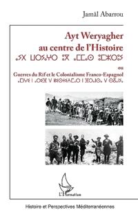 Ayt Weryagher au centre de l'Histoire ??? ??????? ?? ????? ??????