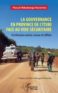 La gouvernance en province de l'Ituri face au vide sécuritaire
