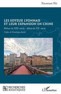 Les soyeux lyonnais et leur expansion en Chine