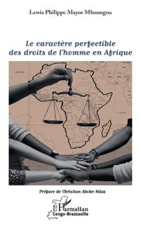 Le caractère perfectible des droits de l'homme en Afrique
