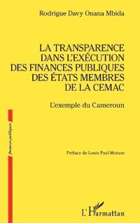 La transparence dans l'exécution des finances publiques des États membres de la CEMAC