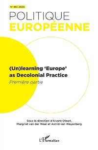 (Un)learning 'Europe' as Decolonial Pratice