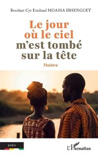 Le jour où le ciel m'est tombé sur la tête