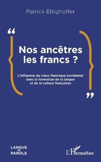 Nos ancêtres les Francs ?