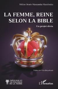 La femme, Reine selon la Bible